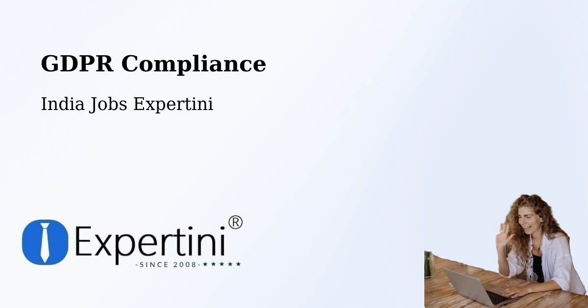 GDPR Compliance - India Jobs Expertini